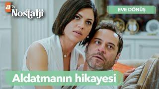 Her şeyi başlatan büyük aldatma hikayesi | Eve Dönüş