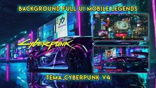 Update! Background ML Full UI Tema Cyberpunk v4 Work all patch | Mobile legends #63