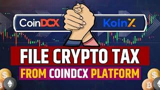 CoinDCX Crypto Tax Filing Made Easy with KoinX | Step-by-Step Guide
