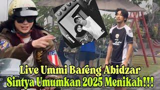 Live Ummi Pipik Bareng Abidzar | Sintya Umumkan 2025 Insha Allah Menikah !!!