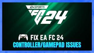 How to Fix EA FC 24 Controller & Gamepad Not Working On PC - (SIMPLE FIX)