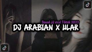 DJ ARABIAN X ULAR ( Sound JJ Viral TikTok )