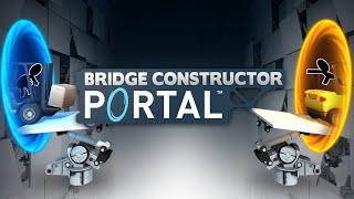 СТРОЮ МОСТЫ ЧЕРЕЗ ПОРТАЛЫ! | Bridge Constructor Portal | Бридж Конструктор: Портал #1