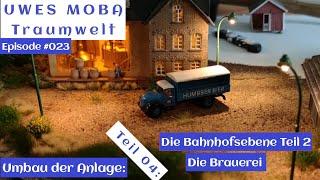 H0 Modelleisenbahn: Umbau der Anlage, Teil 04: Die Bahnhofsebene, Teil 2, Die Brauerei