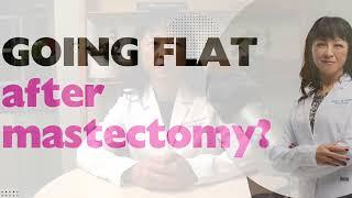 GOING FLAT after mastectomy: Top FIVE things you need to know by a plastic surgeon
