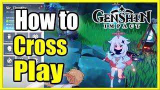 How to Play Crossplay in Genshin Impact PS4, PC & Mobile (Multiplayer unlock)