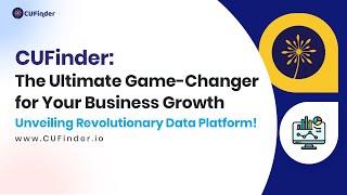 CUFinder:The Ultimate Game-Changer for Your Business Growth | Unveiling Revolutionary Data Platform!