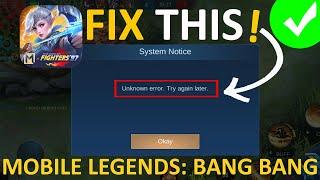 Fix 'Unknown error. Try again later' In Mobile Legends Bang Bang | Solve Unknown Error in MLBB