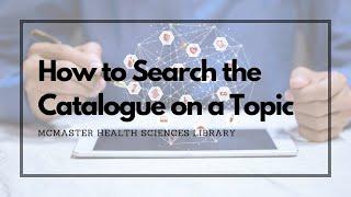 How to Search the Catalogue on a Topic