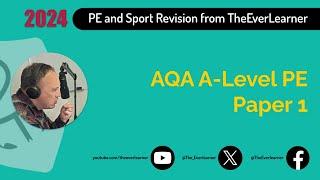 AQA A-Level PE Paper 1 Revision (Summer 2024)