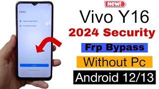 Vivo Y16 Frp Bypass 2024 New Security 100% Working Without PC Android 12/13 Bypass
