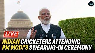 Indian Cricketers Attend PM Narendra Modi's Swearing-in Ceremony | PM Modi Oath Taking Ceremony LIVE