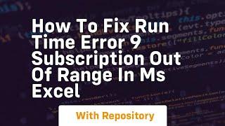 how to fix run time error 9 subscription out of range in ms excel