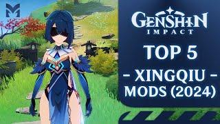 TOP 5 Xingqiu Mods | Genshin Impact (2024)