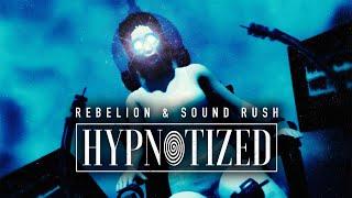 Rebelion & Sound Rush - Hypnotized (Official Videoclip)