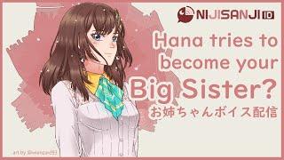 (Free Talk) VTuber fails in becoming an Oneesan/Big Sister.mp4【NIJISANJI ID | Hana Macchia】