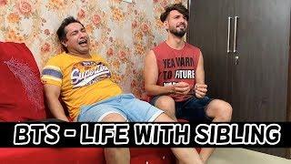 BTS - Life With Sibling | Mohit Chhikara Vlog