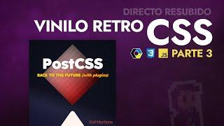 Vinilos retro CSS (Día 3): PostCSS