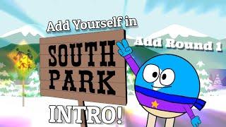 Add Yourself in South Park Intro [Add Round 1]