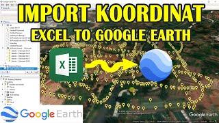 Tutorial Import Koordinat Excel To Google Earth KML