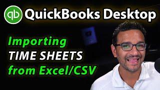QuickBooks Desktop: Import Time sheets from Excel/CSV files