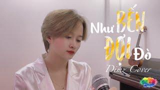 NHƯ BẾN ĐỢI ĐÒ - Khánh Ân ft. Hana Cẩm Tiên | DIMZ Cover