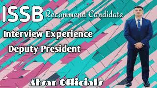 ISSB Recommended Candidate || Deputy President Interview Experience || Ahsan Officials