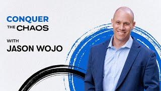 Conquer the Chaos: Entrepreneurs' Guide to Finding the Perfect Work-Life Balance With Jason Wojo