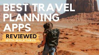 Best Travel Planning Apps: Thorough Reviews of TripAdvisor, Travel Mapper, Wanderlog, Tripit & More