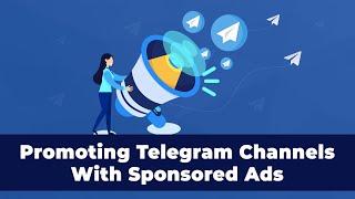 How To Use Telegram Sponsored Ads To Promote Your Channel & Bots