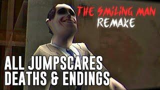 All Jumpscares, Deaths & Endings | The Smiling Man Original & Remake