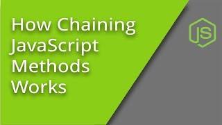 How to Chain JS Methods Together
