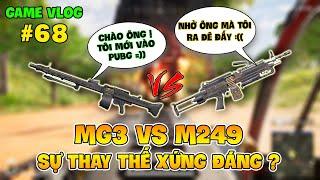 GVlog 68 | MG3 vs M249 SỰ THAY THẾ XỨNG ĐÁNG HAY NỖI THẤT VỌNG CỦA DÒNG SÚNG MÁY PUBG ?