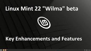 Linux Mint 22 “Wilma” Beta: First Impressions