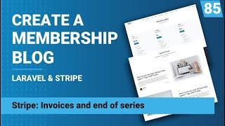 Stripe: Invoices and end of series | Create a membership blog with Laravel & Stripe | Part 85