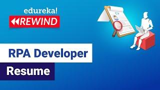 RPA Developer Resume   | Build Resume for RPA Developer | RPA Training | Edureka | RPA Rewind - 1