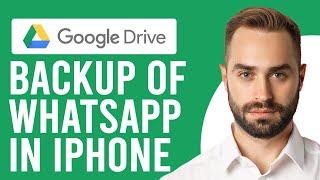 How to Backup WhatsApp to Google Drive in iPhone (How to Transfer WhatsApp Backup to Google Drive)