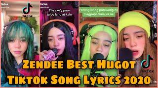 ZENDEE BEST HUGOT SONG LYRICS | TIKTOK COMPILATION 2020 | GRABE ANG GALING NYA