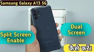 How To Enable Split Screen in Samsung Galaxy A13 ,Samsung Galaxy A13 Dual Screen Create Split Screen