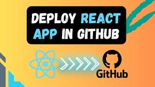 Learn To Deploy React App From VS Code and Host in Github