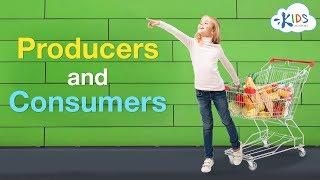 Producers and Consumers | Social Studies for Kids | Kids Academy