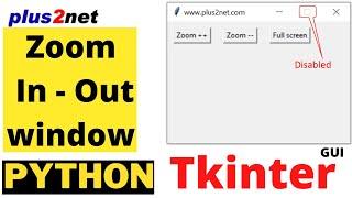 Tkinter window geometry to manage height width and zoom out using state and resizable() option