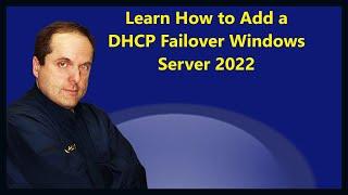 Learn How to Add a DHCP Failover Windows Server 2022