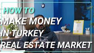 HOW TO MAKE MONEY IN TURKEY REAL ESTATE AS A FOREIGN INVESTOR (Easy 10 Minute Guide)