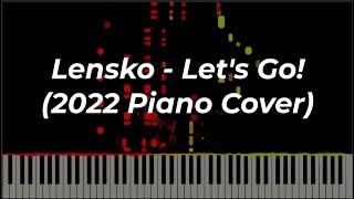 Lensko - Let's Go (2022 Piano Cover)