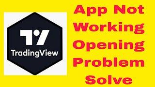 Fix TradingView App Not Working / Loading / Not Opening Problem Solutions in Android Phone