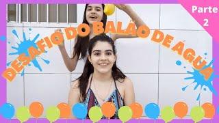 Desafio do BALÃO de ÁGUA | Parte 2