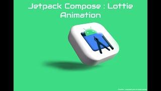 Lottie Animation / Jetpack Compose