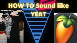 HOW TO SOUND LIKE YEAT USING FL STUDIO AND VOLOCO | (iOS) CRAZY TURN OUT