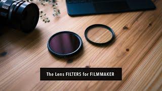 Best Lens Filters for Filmmakers!　動画撮影におすすめのレンズフィルター！